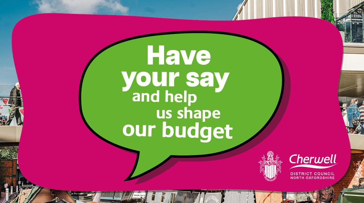 Have your say to help shape our budget
